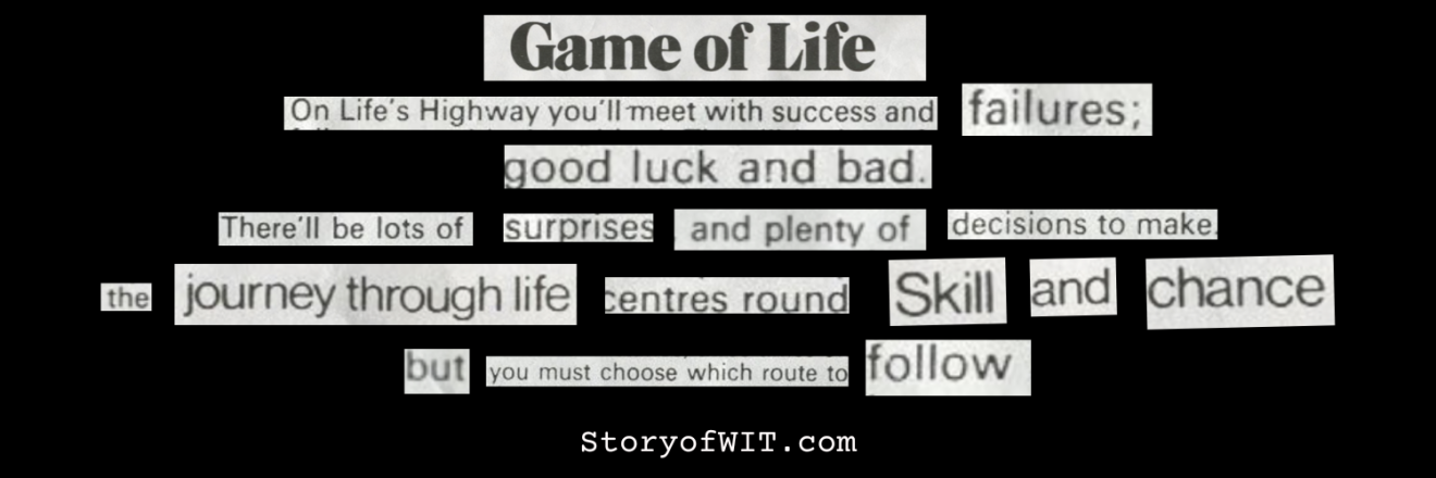 Found word poem that reads "On life's highway you'll meet with succces and failure; good luck and bad. There'll be lots of surprises and plenty of decisions to make. The journey through life ceters round skill and change but you must choose which route to follow.