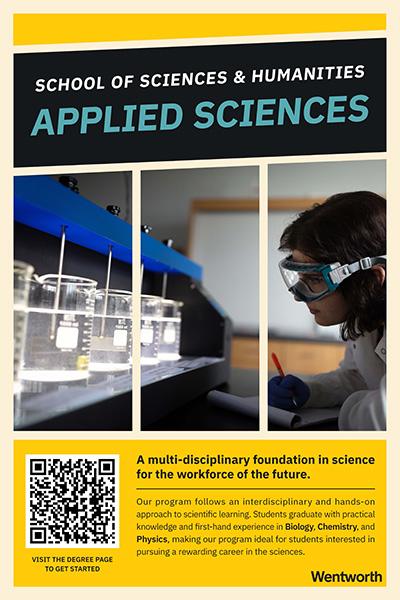 Applied Sciences Open House - A multi-disciplinary foundation in science for the workforce of the future. Our program follows an interdisciplinary and hands-on approach to scientific learning. Students graduate with practical knowledge and first-hand experience in Biology, Chemistry, and Physics, making our program ideal for students interested in pursuing a rewarding career in the sciences.